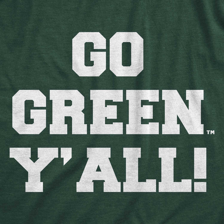 Green Michigan State t-shirt with white text 'GO GREEN Y'ALL!'