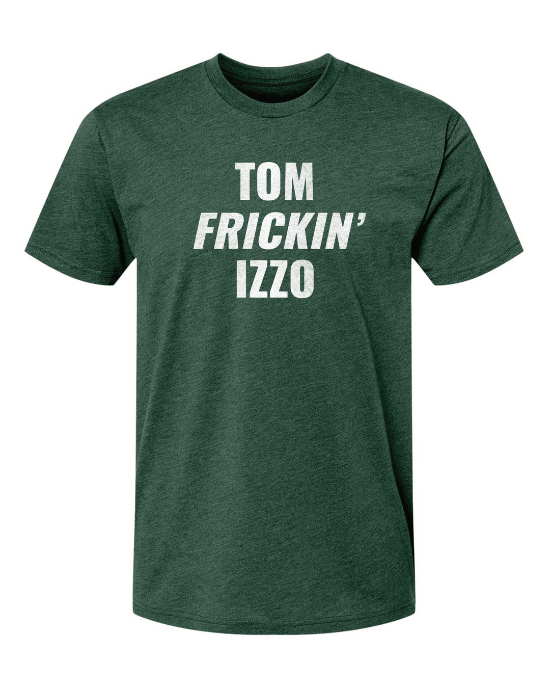Green Michigan State shirt with 'Tom Frickin' Izzo' text on a white background